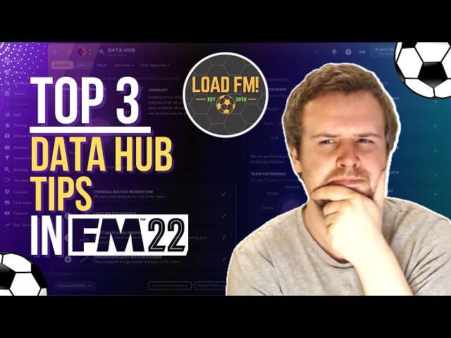 Top 3 Football Manager DATA HUB Tips | FM22