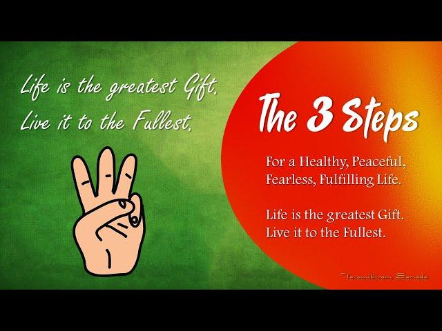 3 STEPS to Being Healthy and Happy. It is not difficult! Why complicate life?