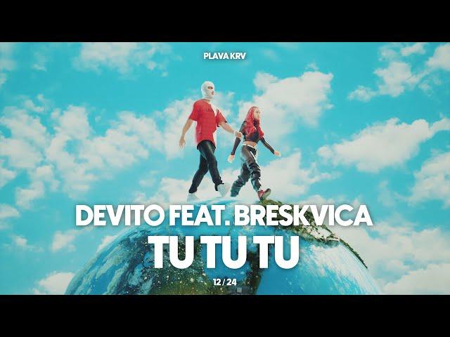 DEVITO - TU TU TU (FEAT. BRESKVICA)