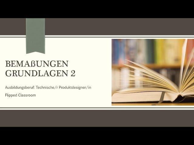 Technische Kommunikation 04 - Grundlagen der Bemaßung 2