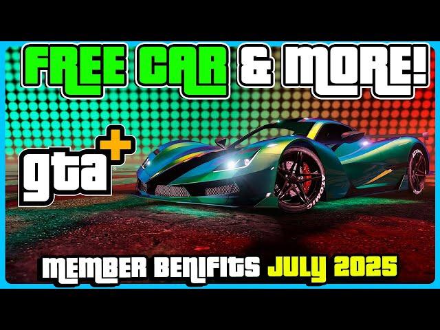 GTA+ Benefits July 2025 (GTA+ benefits this month gta 5 online)