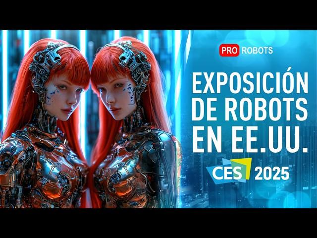 ¡El mundo ya no será el mismo! CES 2025 - ¡las últimas tecnologías! | PRO Robots