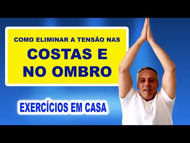 O Melhor Alongamento para Eliminar a Tensão nas Costas e Ombro | Exercícios em Casa