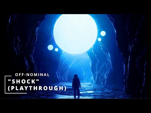 Off-Nominal  -  Shock (Playthrough)