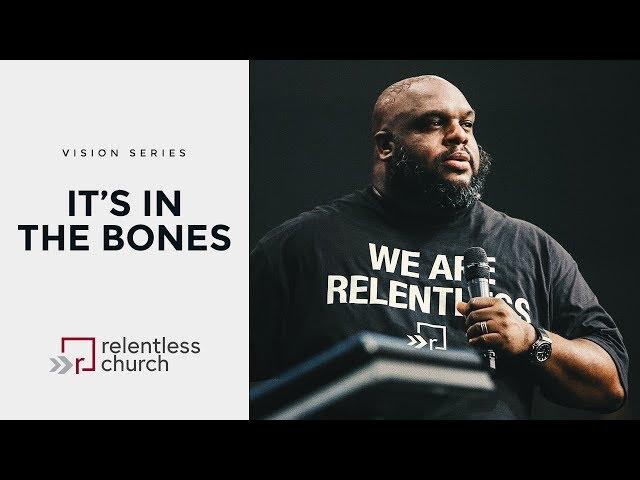 It's In The Bones | Pastor John Gray