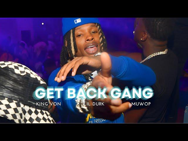 King Von - Get Back Gang (ft. Lil Durk & Muwop) [Music Video]