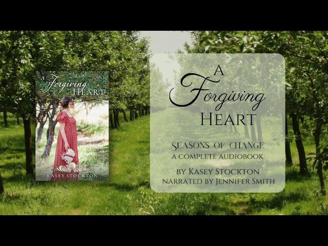 A Forgiving Heart by Kasey Stockton - Full Regency Audiobook