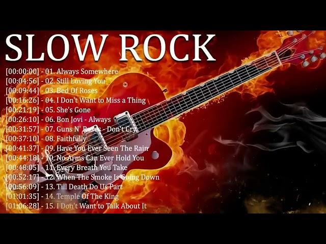 Slow Rock Love Song Nonstop - Scorpions, Elton John, Air Supply, Guns N Roses, Eagles, Bon Jovi