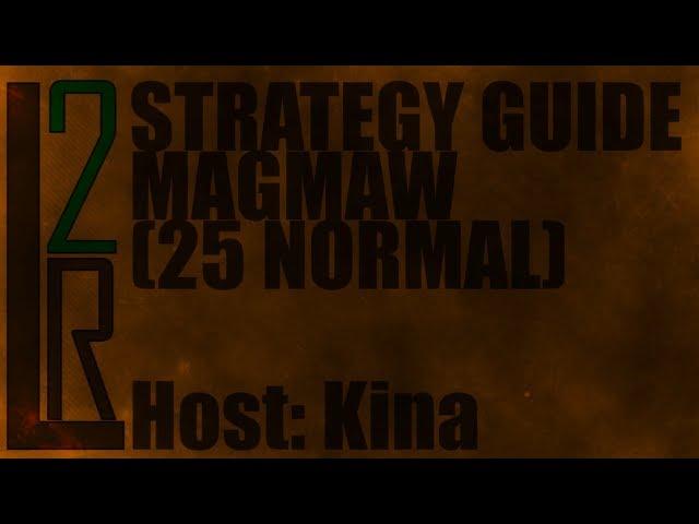 LearntoRaid's Magmaw Strategy Guide (Normal)