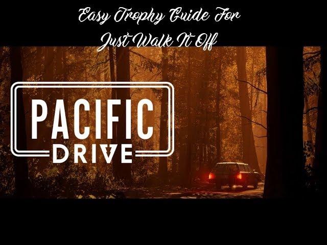 "Just Walk It off" Trophy Guide | Pacific Drive