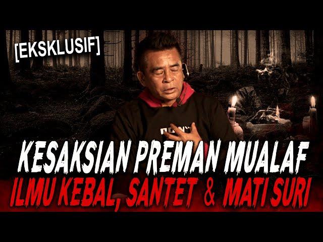 (EKSKLUSIF) MUALAF INI RELA CARI ILMU KEBAL KANURAGAN DEMI DENDAM TERBALASKAN !! MATI SURI PREMAN