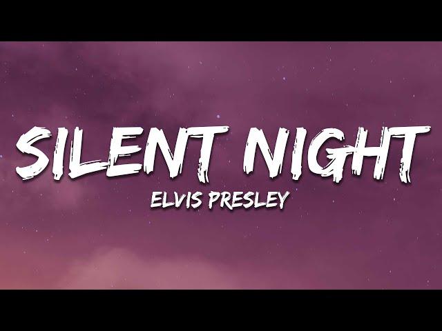 Elvis Presley - Silent Night (Lyrics)