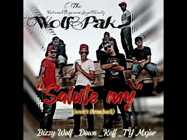 Bizzy Wolf - Salute my ( Down,Keff,TY Mxjor)