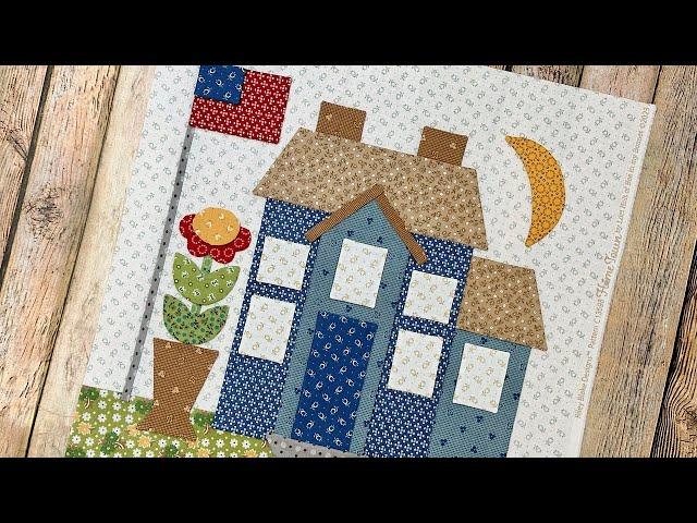 Home Town Sew Along - Flag House Tutorial!!