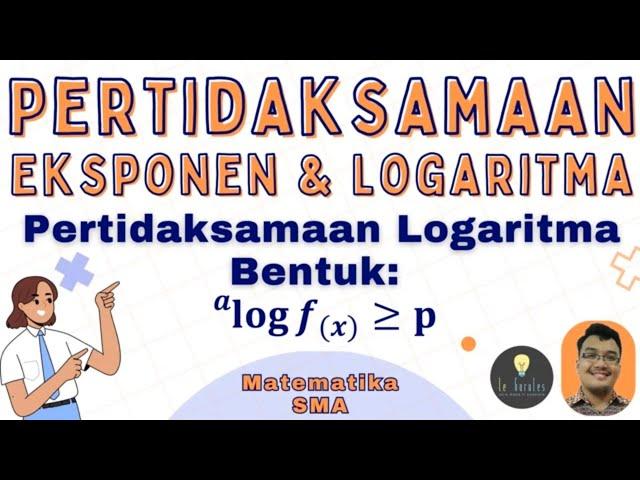 Matematika SMA - Pertidaksamaan Logaritma (1) - Pertidaksamaan Eksponen Bentuk 1