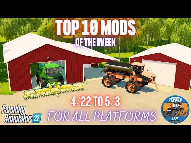 TOP 10 MODS OF THE WEEK - Farming Simulator 22