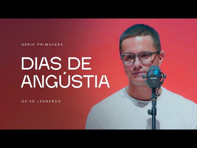 Dias de angústia | Deive Leonardo