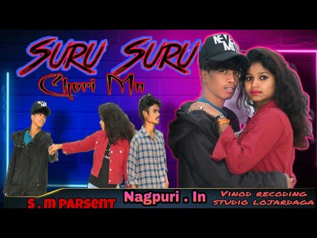 Suru Suru Chori Man nagpuri hip hop song 2021 Singer//akash raj// Lohardaga