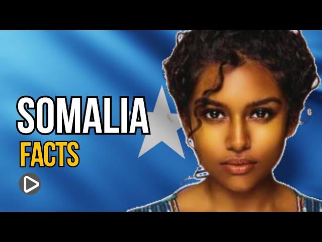 10 Interesting Facts about Somalia That You Didn't Know!