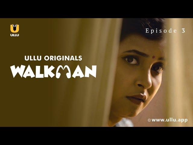 Bhabhi Ko Mila Special Gift | Walkman | Episode - 3 | Ullu Originals | Subscribe Ullu App