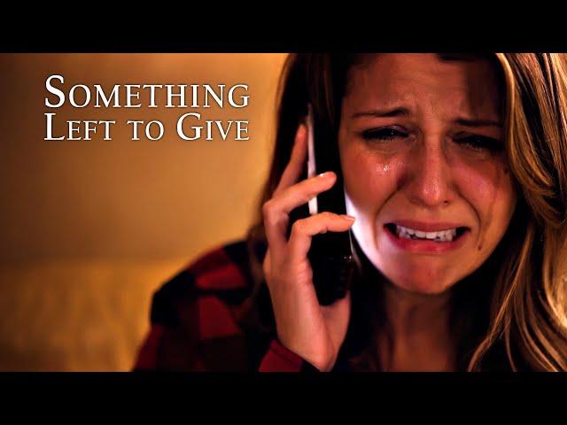 Something Left to Give  - Full Short Film