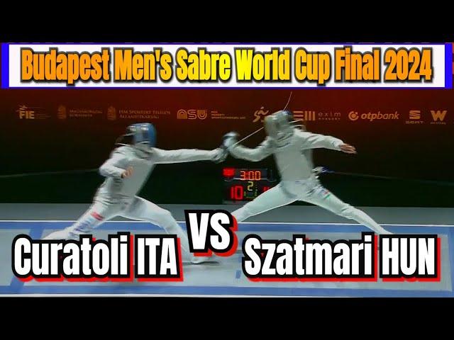 Budapest Men's Sabre World Cup Final 2024 - Luca Curatoli ITA vs Andras Szatmari HUN