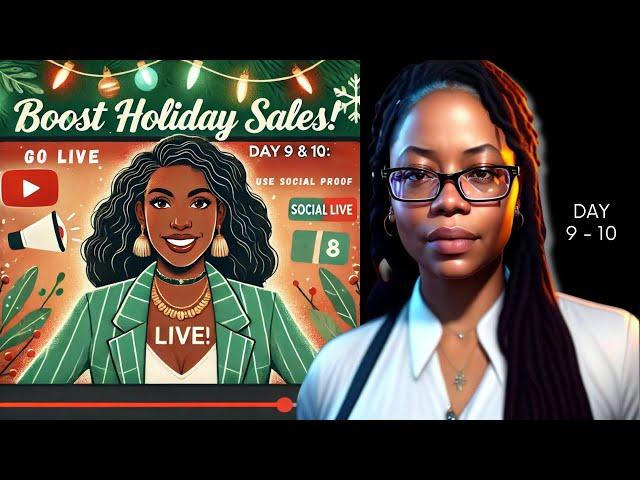 Boost Your Holiday Sales! Day 9 & 10: Going Live & Using Social Proof | 20 Days to SMARTer Sales