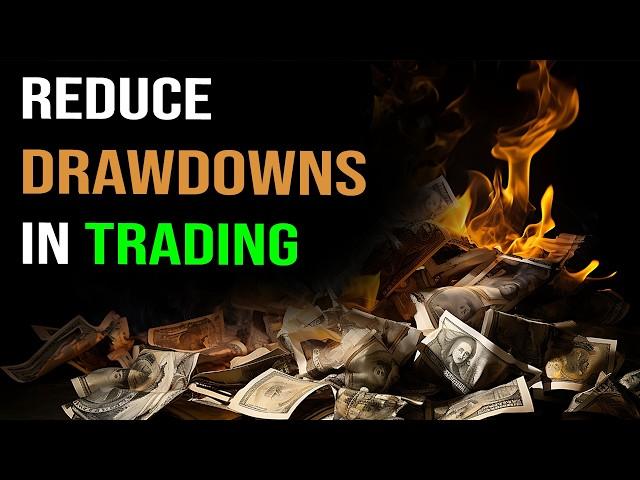 How to REDUCE drawdowns in trading