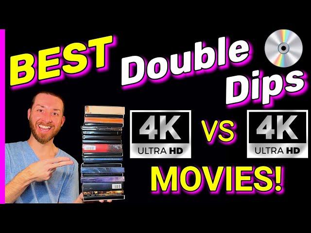 BEST 4K vs 4K MOVIE Double Dips! Most Noticeably Improved, Worthwhile Definitive 4K UltraHD Upgrades