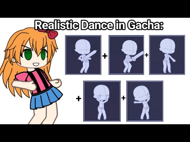 "Realistic Dance" in Gacha Over The Years: 