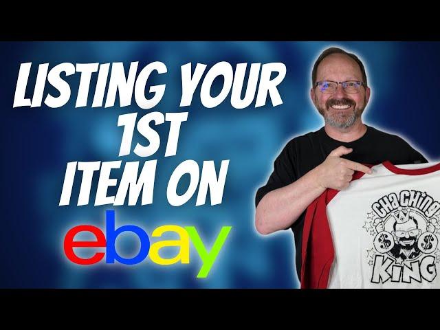 Listing Your First item on eBay!  Easy Step by Step Beginner's Guide