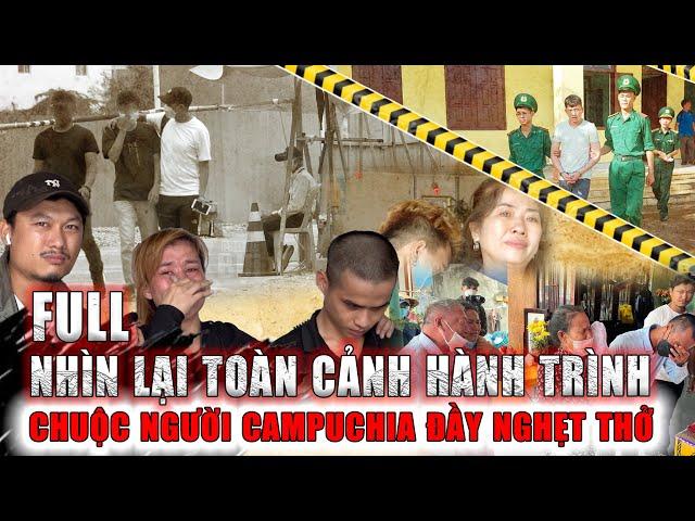 Số Đặc Biệt: Toàn cảnh hành trình đưa người từ Campuchia về Việt Nam | Phong Bụi