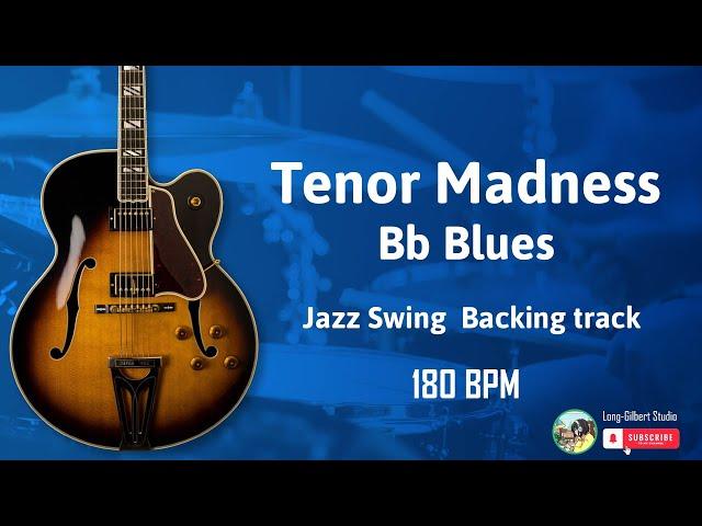 Tenor Madness ( Bb Blues Jazz Swing ) Backing track 180 BPM