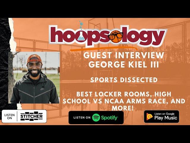 Sports Dissected's George Kiel III on Stand Out Locker Rooms, Sports Amenities Arms Race, and More!