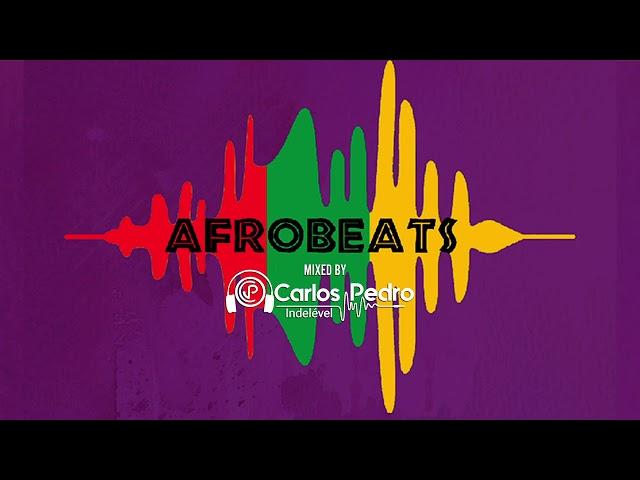 Afrobeats Mixed by Dj Carlos Pedro Indelével 2020