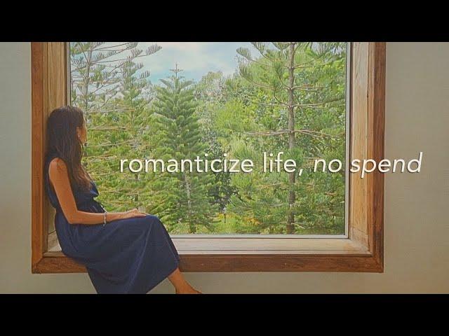 How to Romanticize Your Life Without Buying a Single Thing | Slow Living