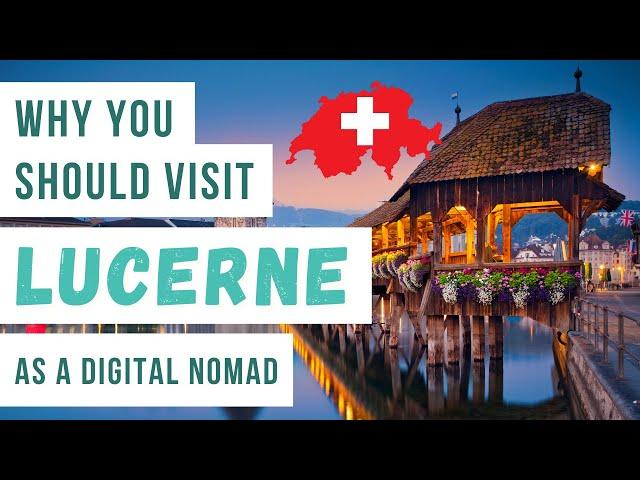 Things to do in Lucerne, Switzerland | Lake Lucerne, Walking Tour and Attractions