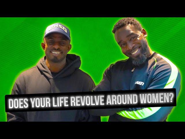 Does YOUR Life Revolve Around WOMEN? & Are YOU A Failure?