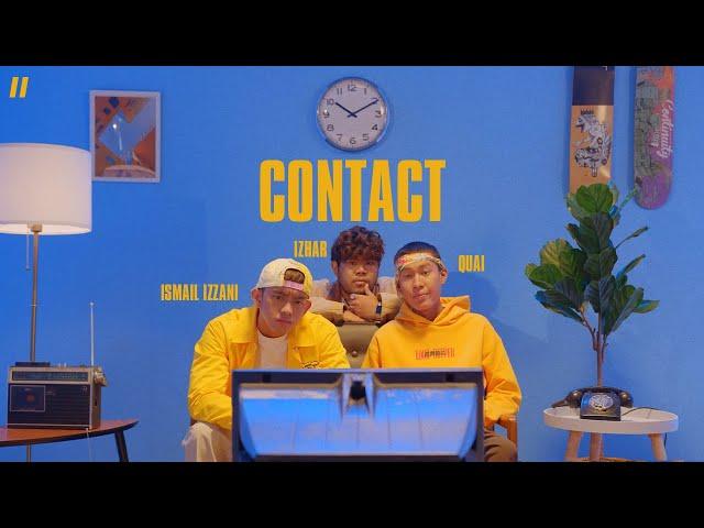 Ismail Izzani feat. Izhar & Quai - Contact (Official Music Video)