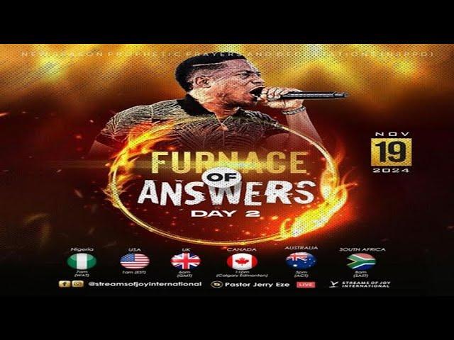 FURNACE OF ANSWERS [DAY 2] | NSPPD || 19TH NOVEMBER 2024