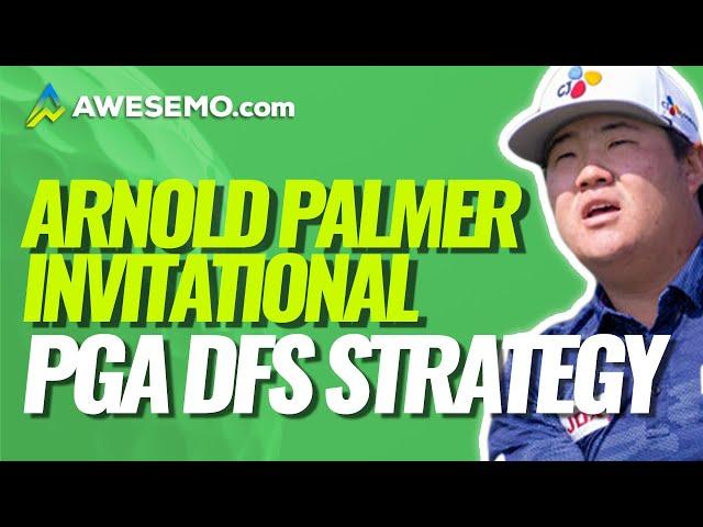 FANTASY GOLF PICKS: ARNOLD PALMER INVITATIONAL | PGA DFS STRATEGY DRAFTKINGS & FANDUEL 3/2