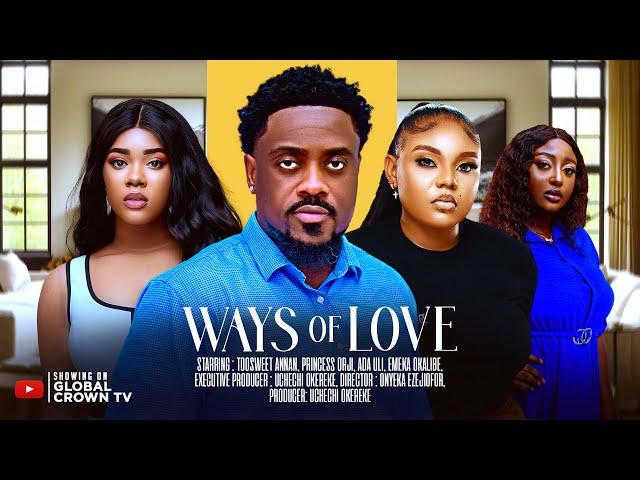 WAYS OF LOVE  - Nigerian Movies 2025 latest full movies - Toosweet Annan - Princess orji - Ada Uli