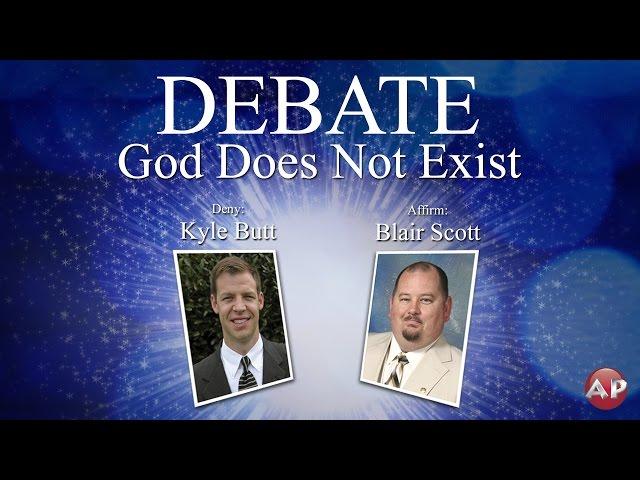 Debate: God Does Not Exist (Kyle Butt-Blair Scott)