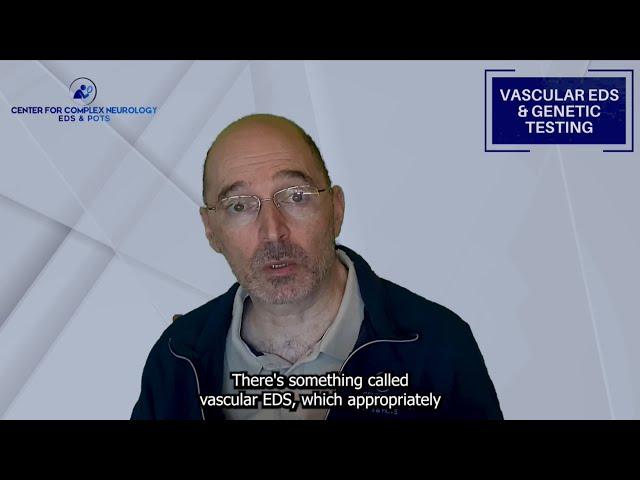 Vascular Ehlers-Danlos Syndrome (vEDS) & Genetic Testing by Dr. David Saperstein