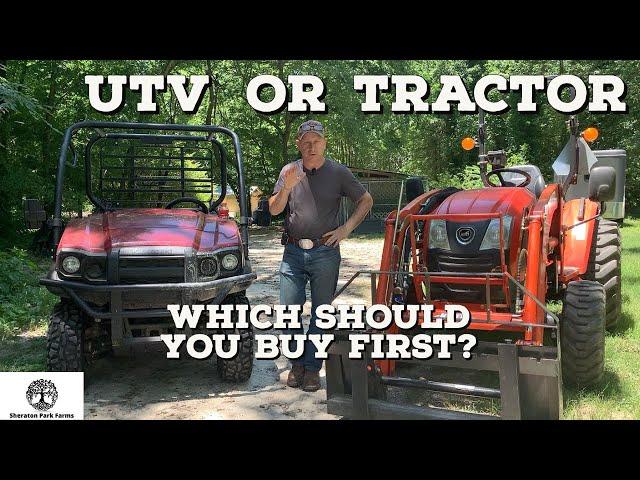 Tractor Or UTV - Buy THIS First For Your Farm or Homestead!