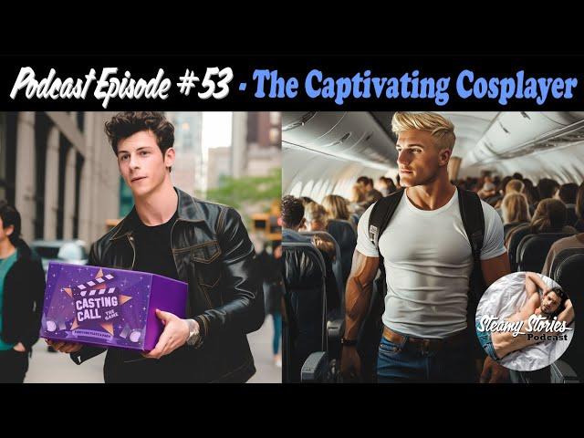 Captivating Cosplayer -  SteamyStoriesPodcast.com