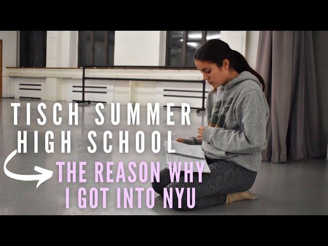 NYU Tisch Summer Program Experience: TISCH summer high school (+ how I got into NYU)