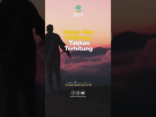 Kalau Mau dihitung, Takkan Terhitung | Al Ustadz Syaiful Yusuf, LC, MA