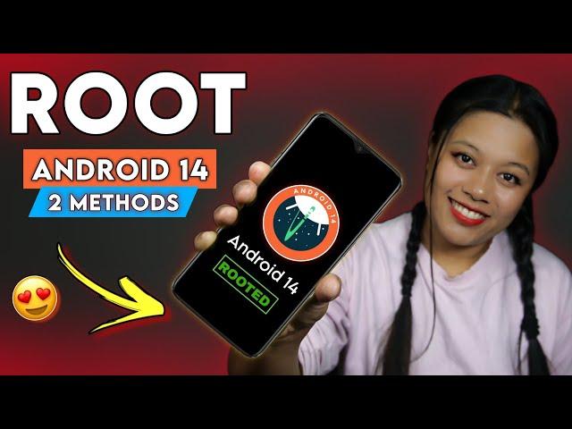 Official Guide To ROOT Android 14 Phones  || 2 Methods 