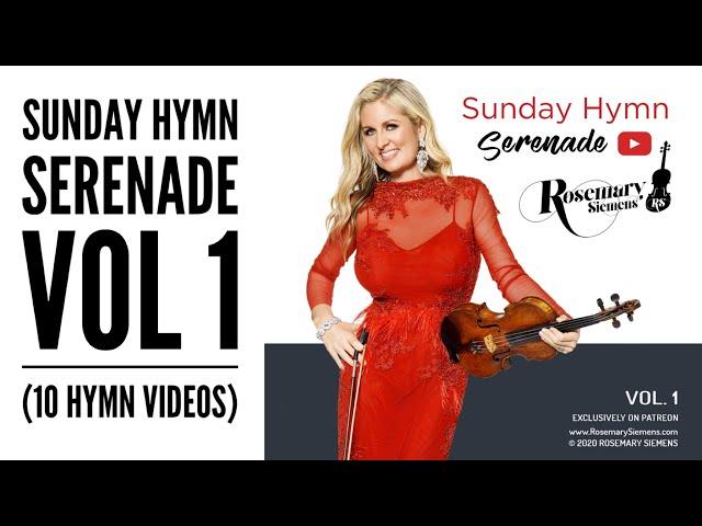 Sunday Hymn Serenade Vol 1 album (10 favorite hymns) Amazing Grace | In The Garden | Just As I Am